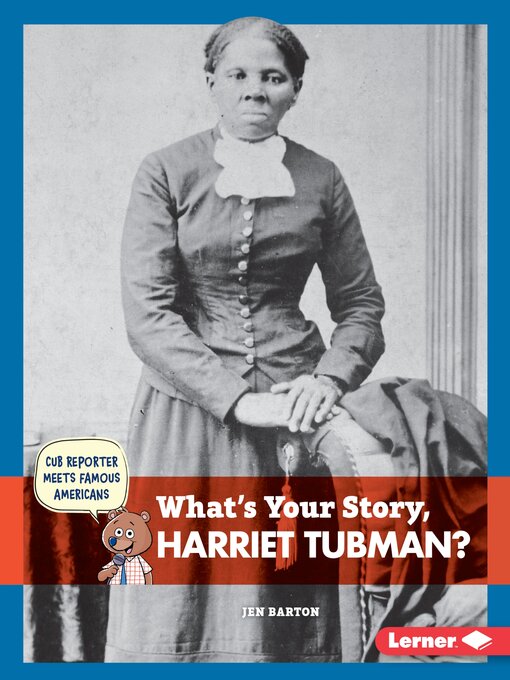Title details for What's Your Story, Harriet Tubman? by Jen Barton - Available
